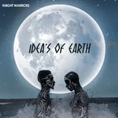 Ideas of Earth by Knight Warriors album reviews, ratings, credits