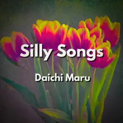 Silly Songs by Daichi Maru album reviews, ratings, credits