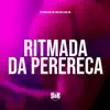 Ritmada da Perereca - Single album lyrics, reviews, download