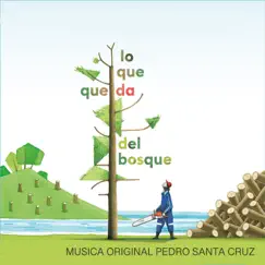 Lo Que Queda Del Bosque - EP by Pedro Santa Cruz album reviews, ratings, credits