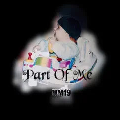 Part of Me - Single by Mm19 album reviews, ratings, credits