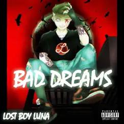 Bad Dreams by Lost Boy Luna album reviews, ratings, credits