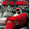 Do Yo Dance (feat. Tampa Tony) [New Mixx] - Single album lyrics, reviews, download