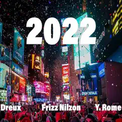 2022 (feat. Dreux & Y.Rome) - Single by Frizz Nilzon album reviews, ratings, credits