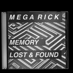 Memory Lost and Found (2023 Remastered Version) - Single by Mega Rick album reviews, ratings, credits