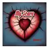 My Scars - Single album lyrics, reviews, download