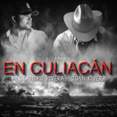 En Culiacán (Sierreño) - Single by Juan Rivera & Al3Gandro Rivera album reviews, ratings, credits
