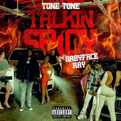 Talkin Spicy - Single (feat. Babyface Ray) - Single by Tone Tone album reviews, ratings, credits