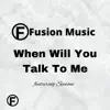 When Will You Talk To Me (feat. Simone) - Single album lyrics, reviews, download