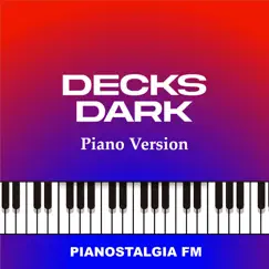 Decks Dark (Piano Version) Song Lyrics