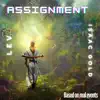 Assignment (feat. Isaac Gold) - Single album lyrics, reviews, download