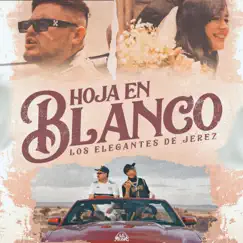 Hoja En Blanco - Single by Los Elegantes de Jerez album reviews, ratings, credits