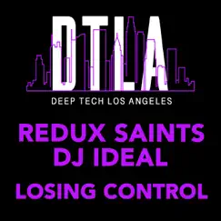 Losing Control - Single by Redux Saints & DJ Ideal album reviews, ratings, credits