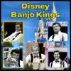 Disney Banjo Kings album lyrics, reviews, download