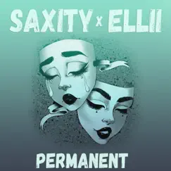 Permanent - Single by Saxity & Ellii album reviews, ratings, credits