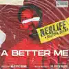 A Better Me (feat. Majestic Drama) - Single album lyrics, reviews, download