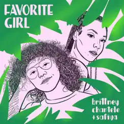 Favorite Girl (feat. Safiya) - Single by Brittney Chantele album reviews, ratings, credits