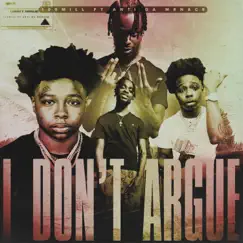 I Don't Argue (feat. Anti Da Menace) - Single by 100Mill album reviews, ratings, credits