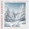 Merry Merry - Single album lyrics, reviews, download