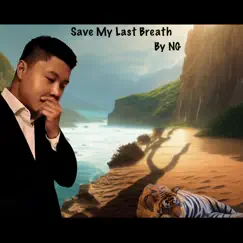 Save My Last Breath - Single by NG album reviews, ratings, credits