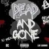 Dead and Gone (feat. LoV Sammo) - Single album lyrics, reviews, download