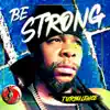 Be Strong - EP album lyrics, reviews, download