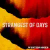 Strangest of Days - Single album lyrics, reviews, download