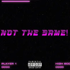 Not the Same! - Single by Jxhntae album reviews, ratings, credits