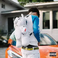 Ain't It A Flex - Single by Lil Mosey album reviews, ratings, credits