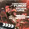 Toma Pirocada No Fundo Pegada De Urso - Single album lyrics, reviews, download