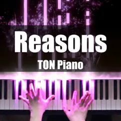 Reasons - Single by TON Piano album reviews, ratings, credits
