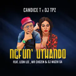 Ngfun uthando (2021 Remastered Version) [feat. Mr Chozen, Leon Lee & DJ Muzik Sa] - Single by Candice T & DJ TPZ album reviews, ratings, credits