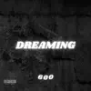 DREAMING (feat. DKAYE) - Single album lyrics, reviews, download