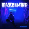 Maze of my Mind - EP album lyrics, reviews, download