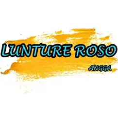 Lunture Roso Song Lyrics