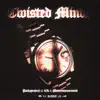 Twisted Minds (feat. 40k & MONEYONYOURMIND) - Single album lyrics, reviews, download