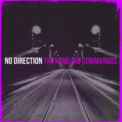 No Direction - Single by The Howling Commandos album reviews, ratings, credits