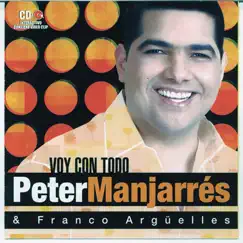 Voy Con Todo by Peter Manjarrés & Franco Arguelles album reviews, ratings, credits