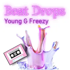 Beat Drops - EP by Young G Freezy album reviews, ratings, credits
