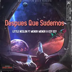 Después Que Sudemos (feat. Key Key & Menor Menor) Song Lyrics