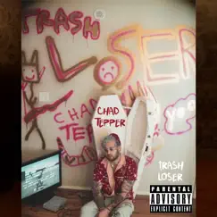 Trash Loser by Chad Tepper album reviews, ratings, credits