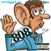 Here dat 808 (feat. Cerious Blacc) - Single album lyrics, reviews, download