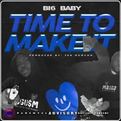 Time To Make It by Bi6 Baby album reviews, ratings, credits