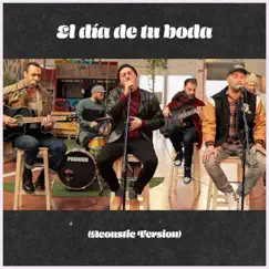 El Día de Tu Boda (Acoustic Version) - Single by Poetas Puestos, Charly Efe & Teko album reviews, ratings, credits