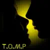 T.O.M.P - Single album lyrics, reviews, download