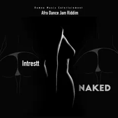 Naked - Single by Intrestt album reviews, ratings, credits