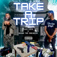 Take a (That) Trip [feat. Boone the Engineer] Song Lyrics