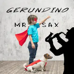 Mr. Sax - Single by Gerundino album reviews, ratings, credits