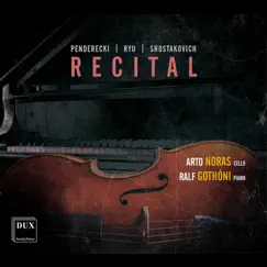 Penderecki, Ryu & Shostakovich: Cello Works by Arto Noras & Ralf Gothoni album reviews, ratings, credits