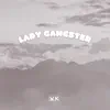 Lady Gangster - Single album lyrics, reviews, download